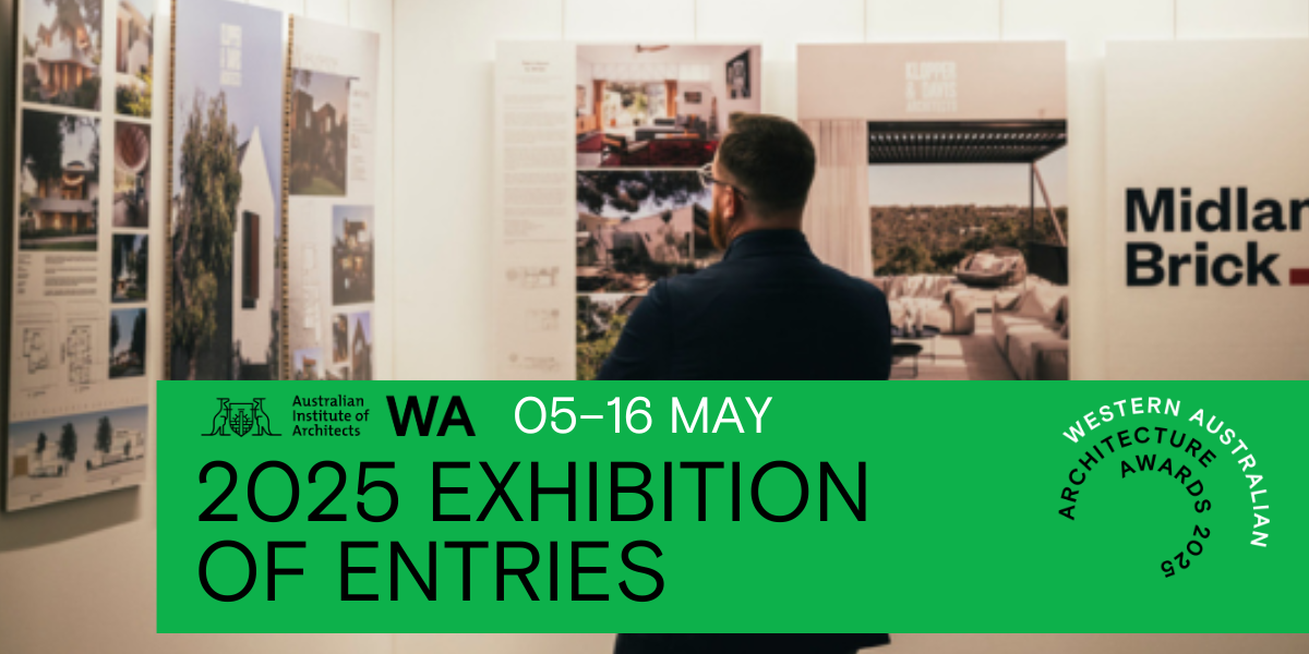 WA Architecture Awards Exhibition 2025